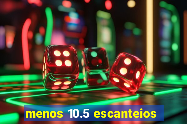 menos 10.5 escanteios